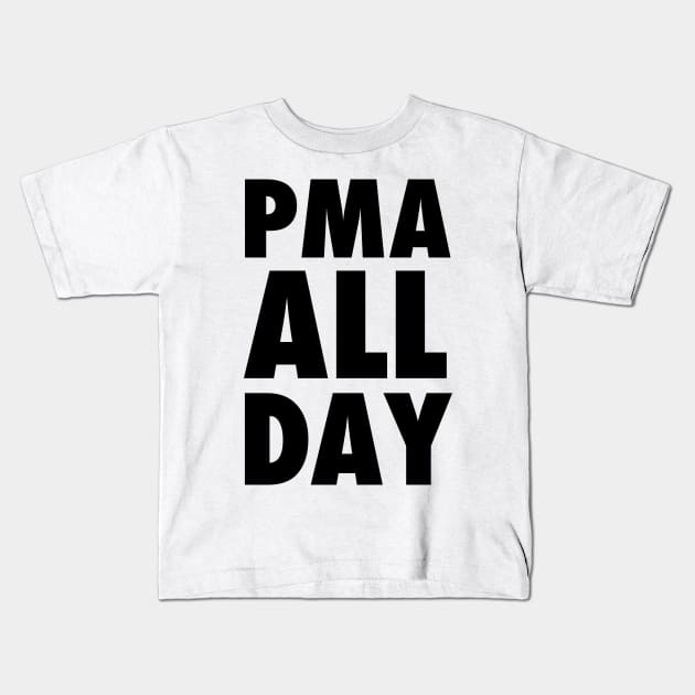 PMA All Day Shirt Kids T-Shirt by dumbshirts